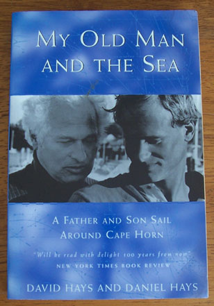 Image for My Old Man and the Sea: A Father and Son Sail Around Cape Horn
