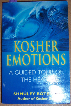Image for Kosher Emotions: A Guided Tour of the Heart