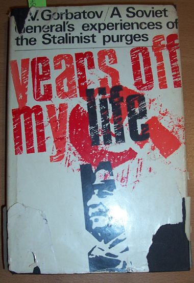 Image for Years Off My Life: The Memoirs of General of the Soviet Army
