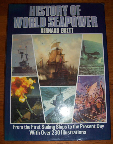 Image for History of World Seapower: From the First Sailing Ships to the Present Day