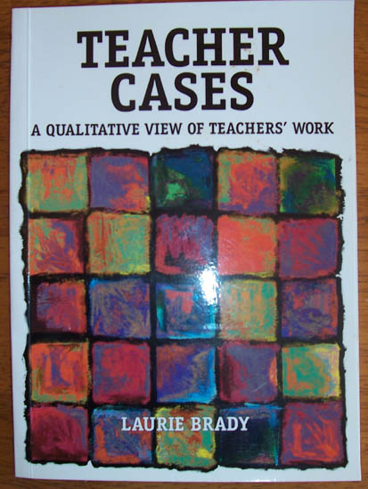 Image for Teacher Cases: A Qualitative View of Teachers' Work