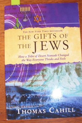 Gifts of the Jews, The: How a Tribe of Desert Nomads Changed the Way Everyone Thinks and Feels Image for Gifts of the Jews, The: How a Tribe of Desert Nomads Changed the Way Everyone Thinks and Feels