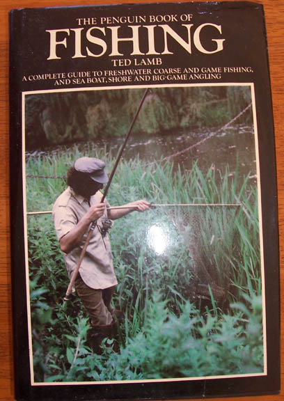 Image for Penguin Book of Fishing, The: A Complete Guide to Freshwater Coarse and Game Fishing, and Sea Boat, SHore and Big-Game Fishing