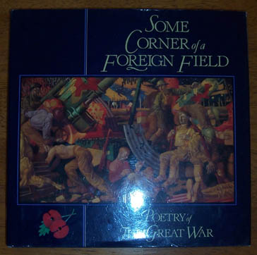 Some Corner of a Foreign Field: Poetry of The Great War Image for Some Corner of a Foreign Field: Poetry of The Great War