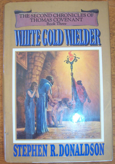 Image for White Gold Wielder: The Second Chronicles of Thomas Covenant (Book Three)