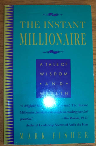 Image for Instant Millionaire, The: A Tale of Wisdom and Health