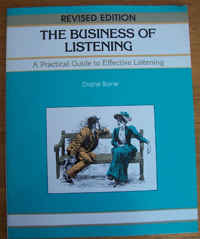 Image for Business of Listening, The: A Practical Guide to Effective Listening