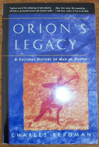 Image for Orion's Legacy: A Cultural History of Man as Hunter