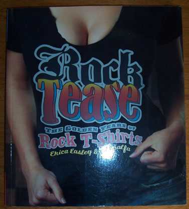 Image for Rock Tease: The Golden Years of Rock T-Shirts