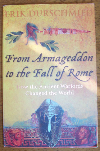 Image for From Armageddon to the Fall of Rome: How the Ancient Warlords Changed the World