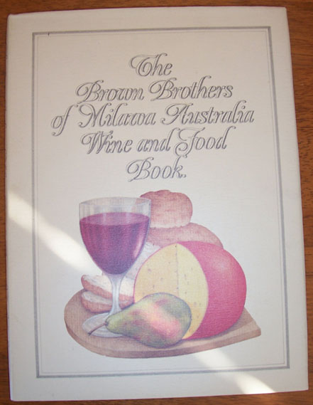 Image for Brown Brothers of Milawa Australia Wine and Food Book, The
