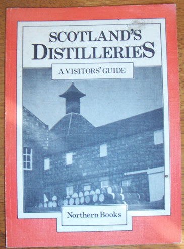Image for Scotland's Distilleries: An Illustrated Visitors' Guide
