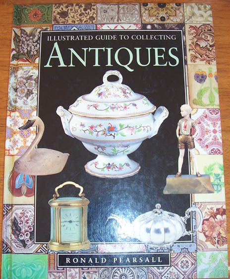Illustrated Guide to Collecting Antiques Image for Illustrated Guide to Collecting Antiques