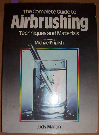 Image for Complete Guide to Airbrushing Techniques and Materials, The