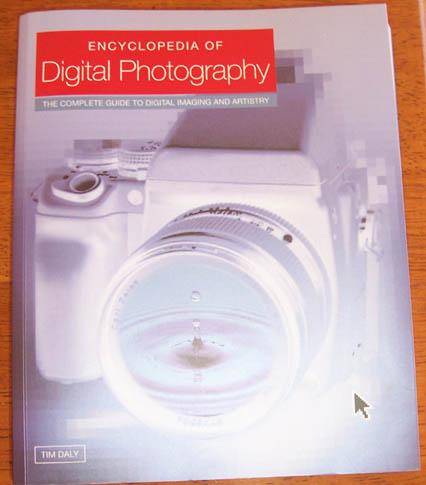 Image for Encyclopedia of Digital Photography: The Complete Guide to Digital Imaging and Artistry