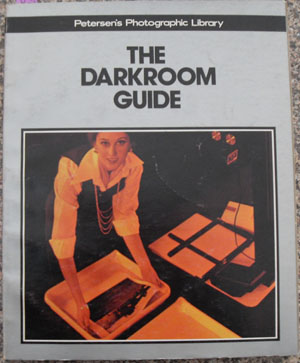 Darkroom Guide, The: Petersen's Photographic Library Image for Darkroom Guide, The: Petersen's Photographic Library