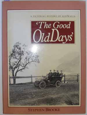 Image for Good Old Days, The: A Pictorial History of Australia