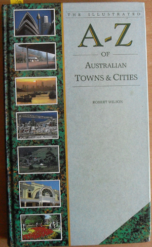 Image for Illustrated A-Z of Australian Towns & Cities, The