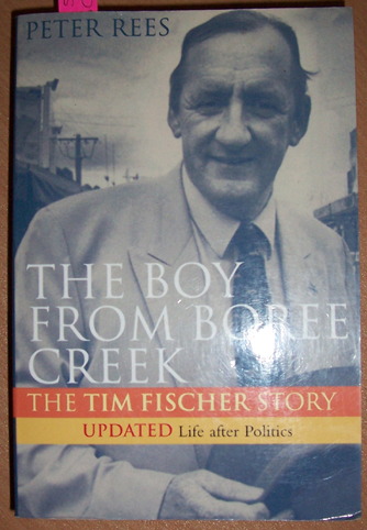 Image for Boy from Boree Creek: The Tim Fischer Story: Updated Life After Politics
