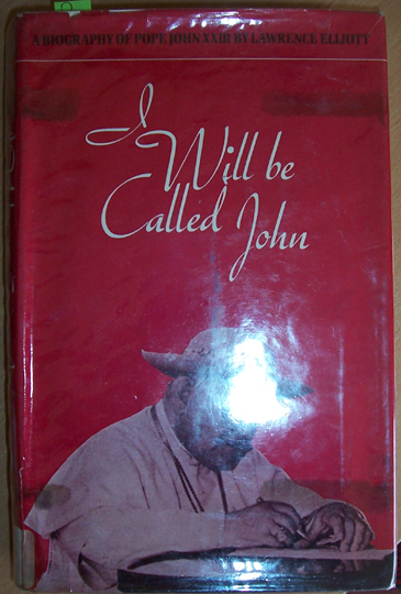 Image for I Will Be Called John: A Biography of Pope John 23rd