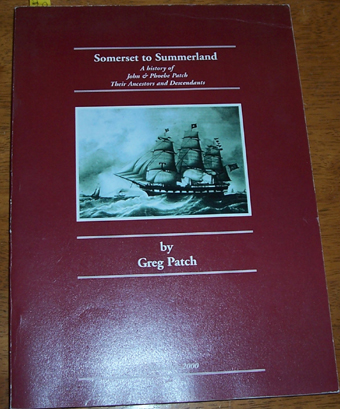 Image for Somerset to Summerland: A History Of John and Phoebe Patch Their Ancestors and Descnedants
