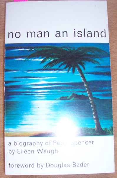 Image for No Man An Island: A Biography of Peter Spencer