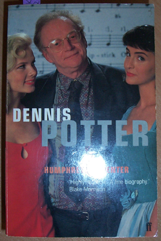 Image for Dennis Potter: A Biography