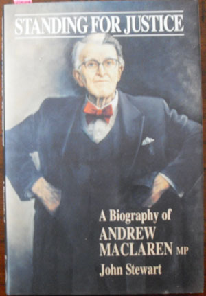 Image for Standing for Justice: A Biography of Andrew McLaren MP