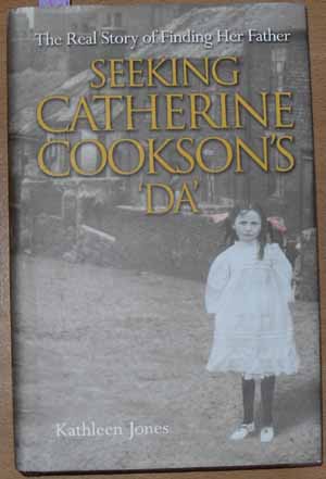 Image for Seeking Catherine Cookson's Da: The Real Story of Finding Her Father