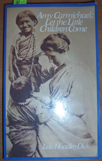 Image for Amy Carmichael: Let the Little Children Come