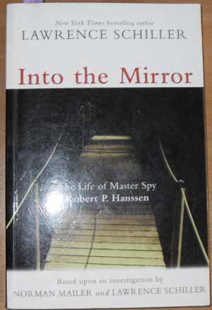 Image for Into the Mirror: The Life of Master Spy Robert P. Hanssen