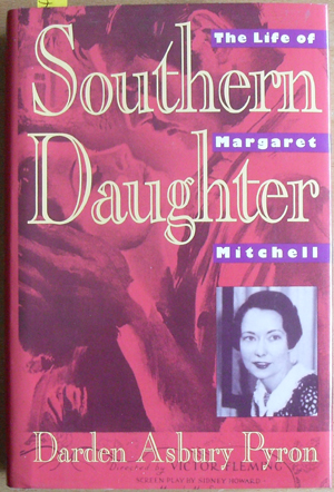 Southern Daughter: The Life of Margaret Mitchell Image for Southern Daughter: The Life of Margaret Mitchell