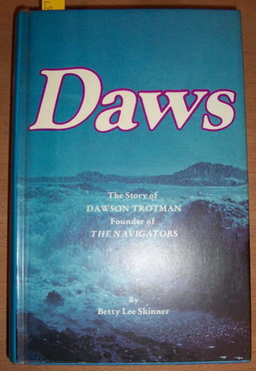 Image for Daws: The Story of Dawson Trotman Founder of The Navigators