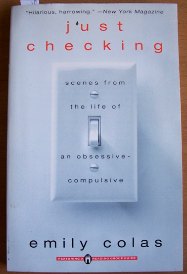 Image for Just Checking: Scenes from the Life of an Obsessive-Compulsive