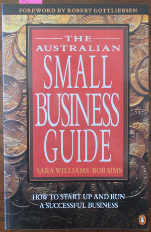 Australian Small Business Guide, The: How to Start Up and Run a Successful Business Image for Australian Small Business Guide, The: How to Start Up and Run a Successful Business