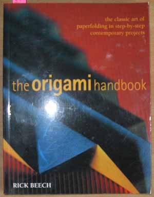Image for Origami Handbook, The: The Classic Art of Paperfolding in Step-by-Step Contemporary Projects
