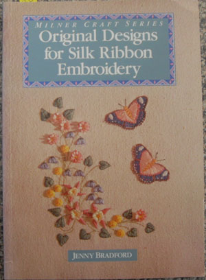 Image for Original Designs for Silk Ribbon Embroidery (Milner Craft Series)