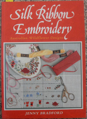 Image for Silk Ribbon Embroidery: Australian Wildflower Designs