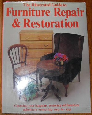 Illustrated Guide to Furniture Repair & Restoration, The Image for Illustrated Guide to Furniture Repair & Restoration, The