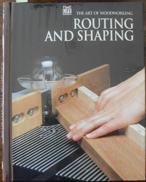 Image for Routing and Shaping: The Art of Woodworking