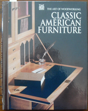 Image for Classic American Furniture: The Art of Woodworking