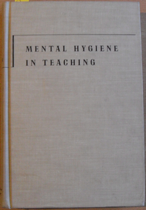 Image for Mental Hygiene in Teaching