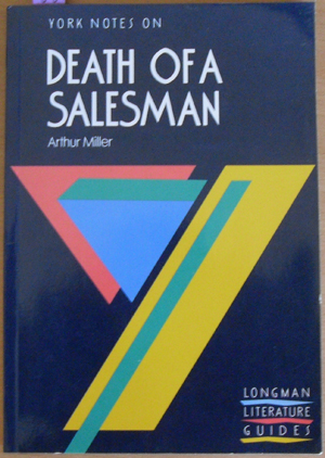 York Notes on Death of a Salesman, Arthur Miller Image for York Notes on Death of a Salesman, Arthur Miller