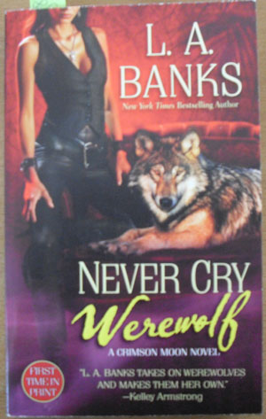 Image for Never Cry Werewolf: A Crimson Moon Novel