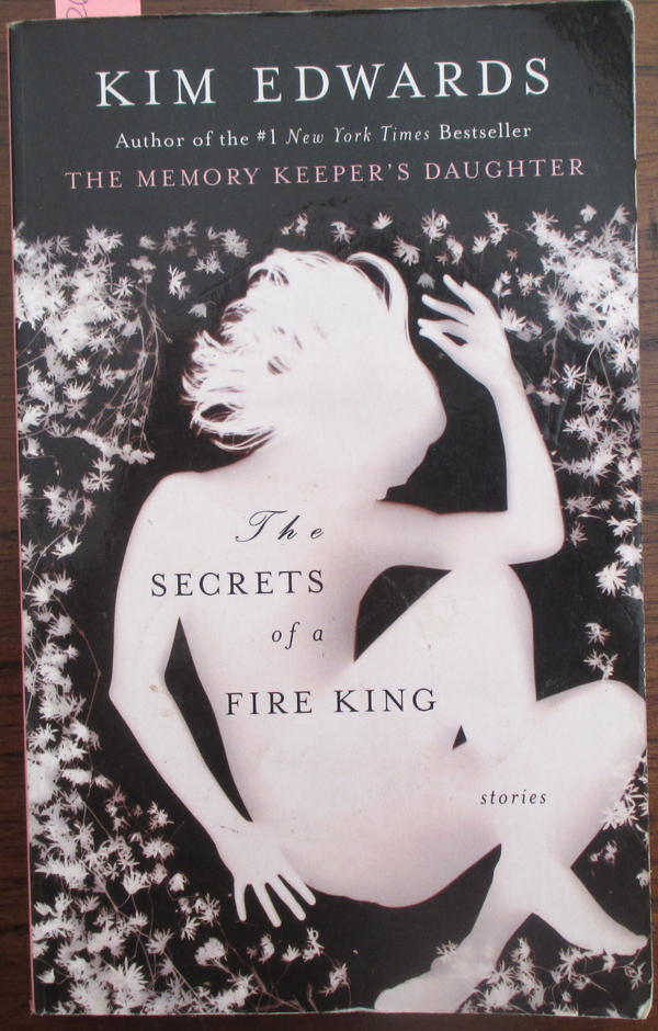 Secrets of a Fire King, The: Stories Image for Secrets of a Fire King, The: Stories