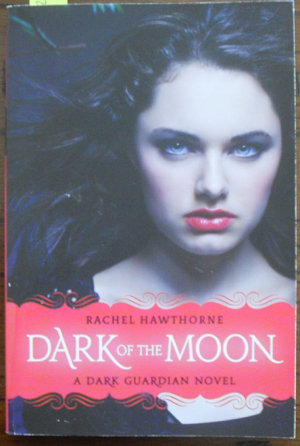 Dark of the Moon: A Dark Guardian Novel (#3) Image for Dark of the Moon: A Dark Guardian Novel (#3)