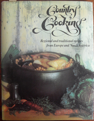 Image for Country Cooking: Regional and Traditional Recipes from Europe and North America