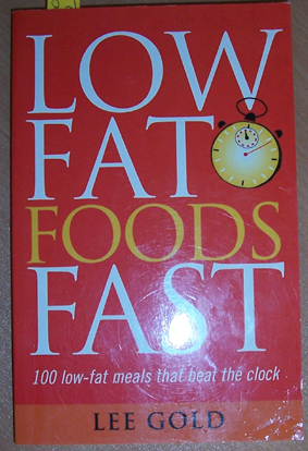 Image for Low Fat Foods Fast: 100 Low-fat Meals That Beat the Clock