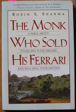 Image for Monk Who Sold His Ferrari, The: A Fable About Fulfilling Your Dreams and Reaching Your Destiny