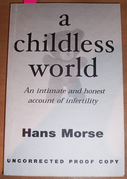 Image for Childless World, A: An Intimate and Honest Account of Infertility